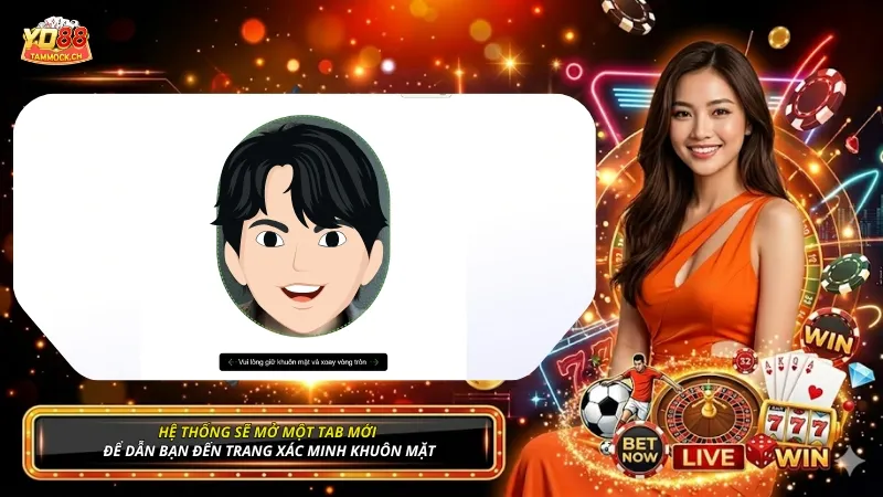 Hệ thống sẽ điều hướng bạn đến trang xác minh khuôn mặt