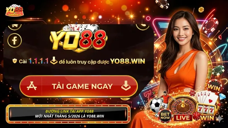 Đường link tải app YO88 mới nhất tháng 5/2026 là yo88.win