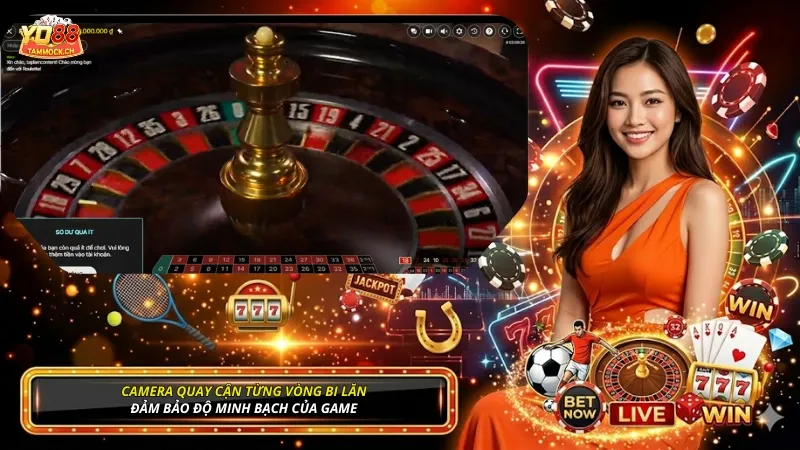 Camera quay cận từng vòng bi lăn, đảm bảo độ minh bạch của game